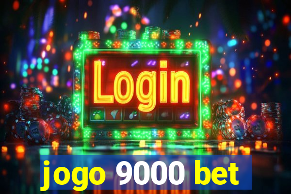 jogo 9000 bet